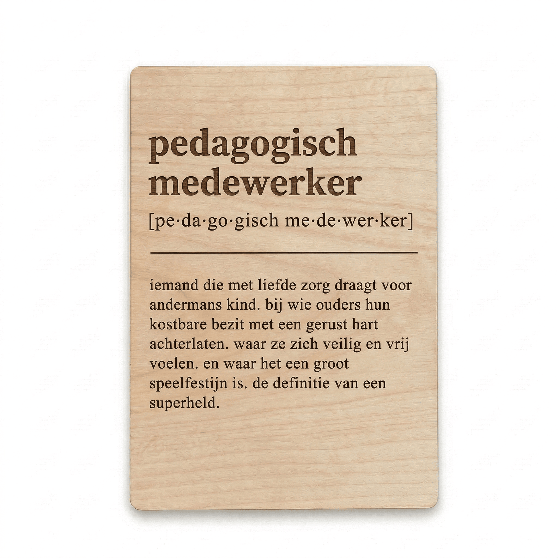 Houten bedankkaartje – een uniek cadeau voor een pedagogisch medewerker als blijk van waardering voor de inzet - voorkant.